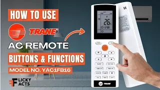 How to Use TRANE AC Remote Buttons Functions Model No YAC1FB16 Heat Pump Remote Guide