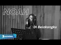 Download Lagu Noah - Di Belakangku | Cover by Egha De Latoya