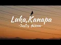 Download Lagu JUSTY ALDRIN-LUKA KANAPA? (lirik vidio)