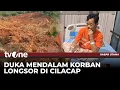 Korban Selamat Longsor Cilacap Kehilangan Keluarga | tvOne