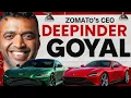 Zomato CEO Deepinder Goyal s 15B Empire