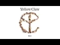 Lagu Yellow Claw - Roller