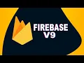 Firebase V9 - The basics