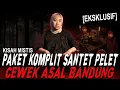 JODOH SULIT BISNIS JUGA PAILIT MANG   CEWEK BANDUNG INI KENA PAKET KOMPLIT SANTET PELET MANTAN !!