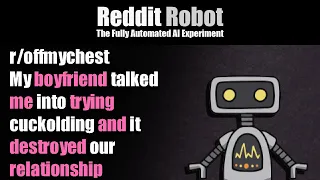 - 18 My boyfriend talked me into trying cuckolding and it destroyed our relationship