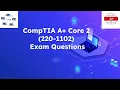 CompTIA A Certification Practice Test Core 2 Exam 220-1102 - Part 1