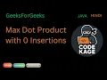 GFG POTD Max Dot Product with 0 Insertions Recursion Memoization Java Hindi