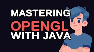 Mastering OpenGL with Java A Complete LWJGL Tutorial