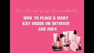 Mary Kay Consultants How to place a wholesale order on New Intouch Jan 2024