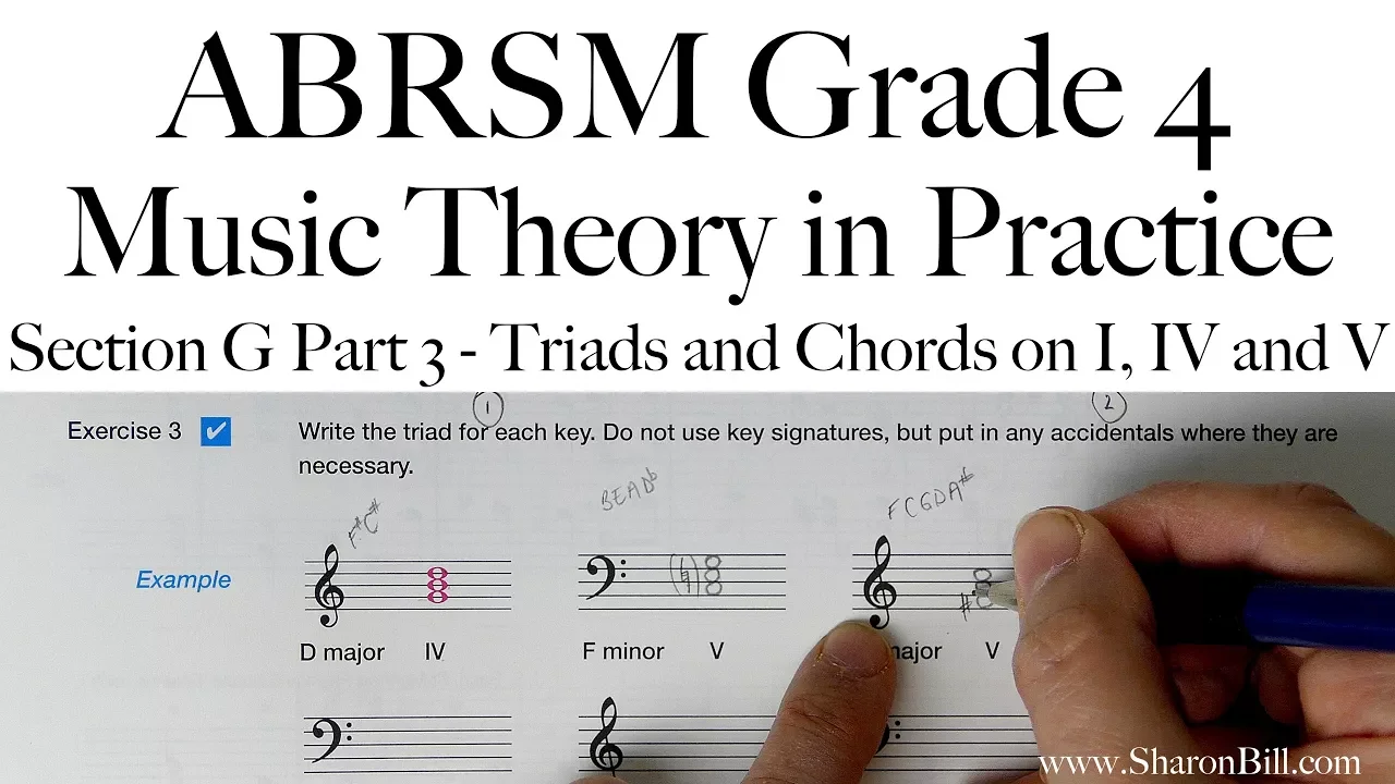 ABRSM Grade 4 Music Theory Section G Part 3 Triads and Chords on I IV and V with Sharon Bill