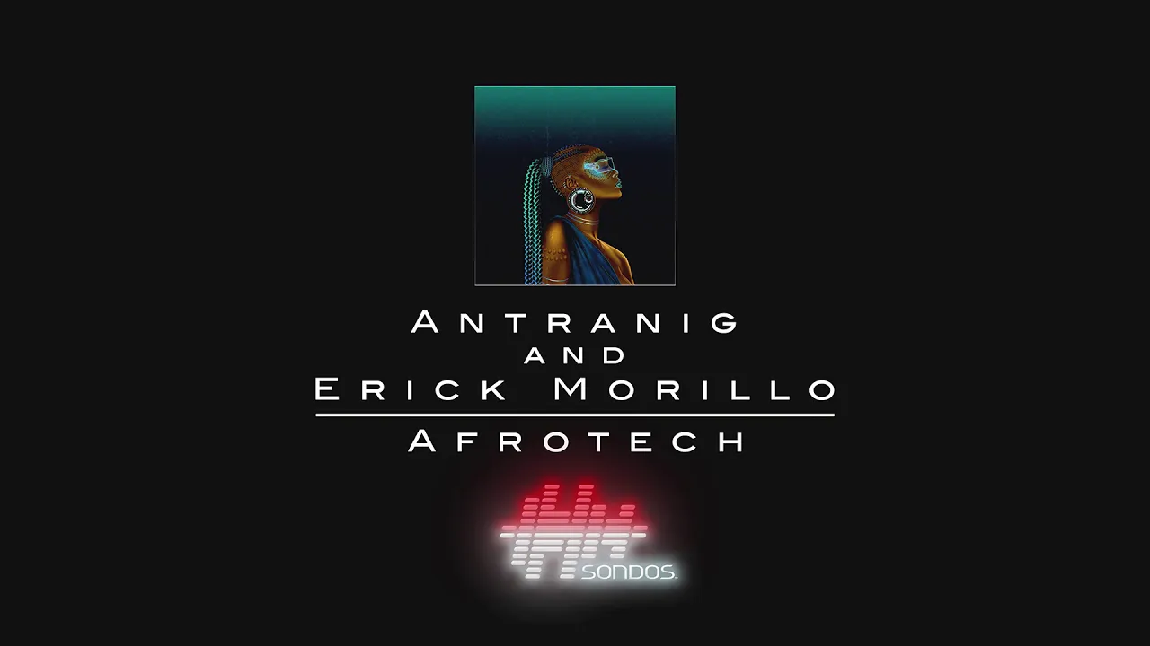 Antranig and Erick Morillo - Afrotech (Extended Mix)