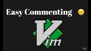 Easily comment code in VIM - commentary