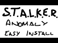 Stalker Anomaly 1 3 5 Easy install guide
