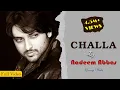 Download Lagu CHALLA by Nadeem Abbas Lonay Wala (Official Video) | Latest Punjabi Songs | #Challa New Punjabi Song