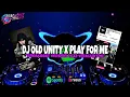 DJ OLD UNITY X PLAY FOR ME BREAKBEAT VERSION 2023-VIRALTIKTOK