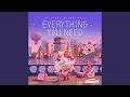 Everything You Need (Feat. AIMI) (トッピングはいらない (Feat. 愛美))