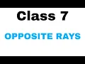 Class 7th OPPOSITE RAYS ANGLES AND PAIRS OF ANGLES MATHS
