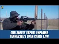 Gun safety expert explains Tennessee s open carry law in detail