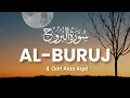 Lagu Murottal Merdu Surah Al-Buruj oleh Qori Alaa Aqel