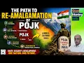 THE PATH TO RE-AMALGAMATE POJK INTO INDIA LT GEN PR SHANKAR