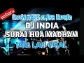 Lagu DJ INDIA TERBARU SURAJ HUA MADHAM | SLOW BASS GLERR HOREG