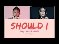 Lagu Should I - Zara Leola \u0026 Anneth lyrics