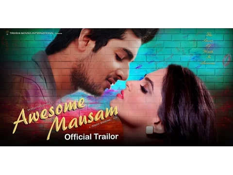 "AWESOME MAUSAM" Official Trailer | Rahul Sharma | Ambalika Sarkar | Mukesh Tiwari | Yogesh Bhardwaj