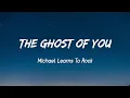 Download Lagu The Ghost of You - Michael Learns to Rock ( Lyrics )