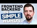 Learn what frontend backend and API means in simple words
