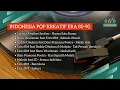 Lagu INDONESIA POP KREATIF ERA 80-90