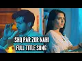Download Lagu Ishq Par Zor Nahi Full Title Song