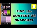 How to Find 18 Content on Snapchat