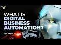 What is Digital Business Automation Why Digital Business Automation is Important AI in Businesses