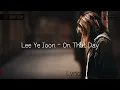 [Lyrics] Lee Yejoon - On That Day