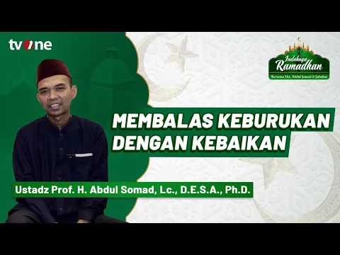 Dijawab UAS dan Sahabat Tentang Membalas Keburukan Dengan Kebaikan