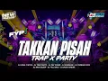 Lagu DJ TAKKAN PISAH STYLE TRAP PARTY CEK SOUND KARNAVAL BASS HOREGG‼️
