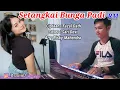 Lagu Setangkai Bunga Padi Versi Orgen Tunggal ( Zona Ganjur Kalimantan ) - Sari Devi || Risky Mahendra