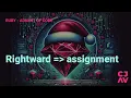 Rightward Assignment in Ruby - Day 04