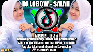 Download DJ LOBOW SALAH REMIX FULL BASS 2021 DJ APA AKU PERNAH MENGELUH APA AKU PERNAH BERLARI MP3