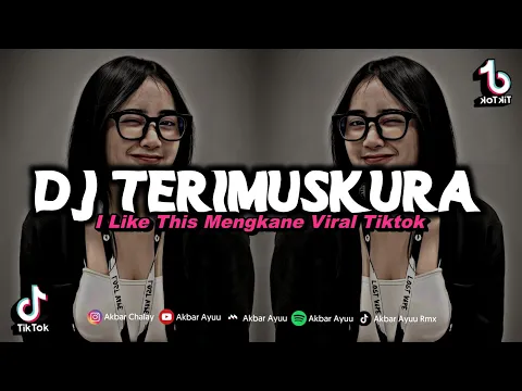 Download MP3 DJ TERIMUSKURA X I LIKE THIS MASHUP MENGKANE SOUND ANAK JJ (Akbar Chalay Ft. Ayuu Rmx)