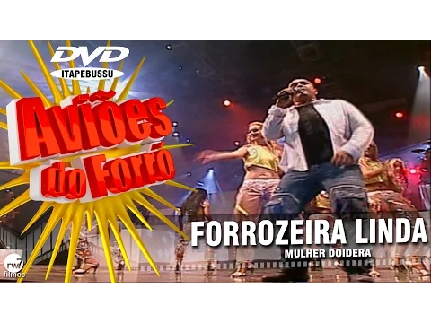 Download MP3 Aviões do Forró - 1º DVD Oficial - Forrozeira linda (Mulher Doidera)