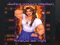 •Surface Pressure• Ft: Annapantsu and OurLastNight