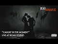 Download Lagu CAUGHT IN THE MOMENT LIVE AT BCMG STUDIO 2024 - Dead Romantic
