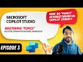 EP3 Topics in Microsoft Copilot Studio Deep Dive Conversation Boosting Generative Answers