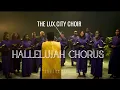 Download Lagu Hallelujah Chorus - The Lux City Choir