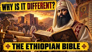 Forbidden Knowledge: Why the Ethiopian Bible Was Banned!