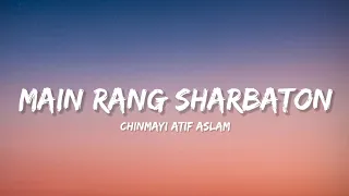Main Rang Sharbaton - Atif Aslam (Lyrics) | Lyrical Bam Hindi