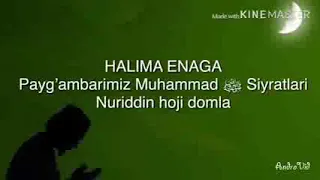 halima enaga paygambarimiz muhammad s a v siyratlari nuriddin hoji domla