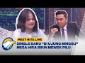 Kisah Nyata di Balik Lagu “Di Ujung Minggu” Mesa Hira Ungkap Rindu - [MEET NITE LIVE]