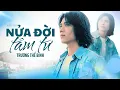 Download Lagu Nửa Đời Tâm Tư - Trương Thế Bình | Nhạc Đời Gây Bão TikTok 2025